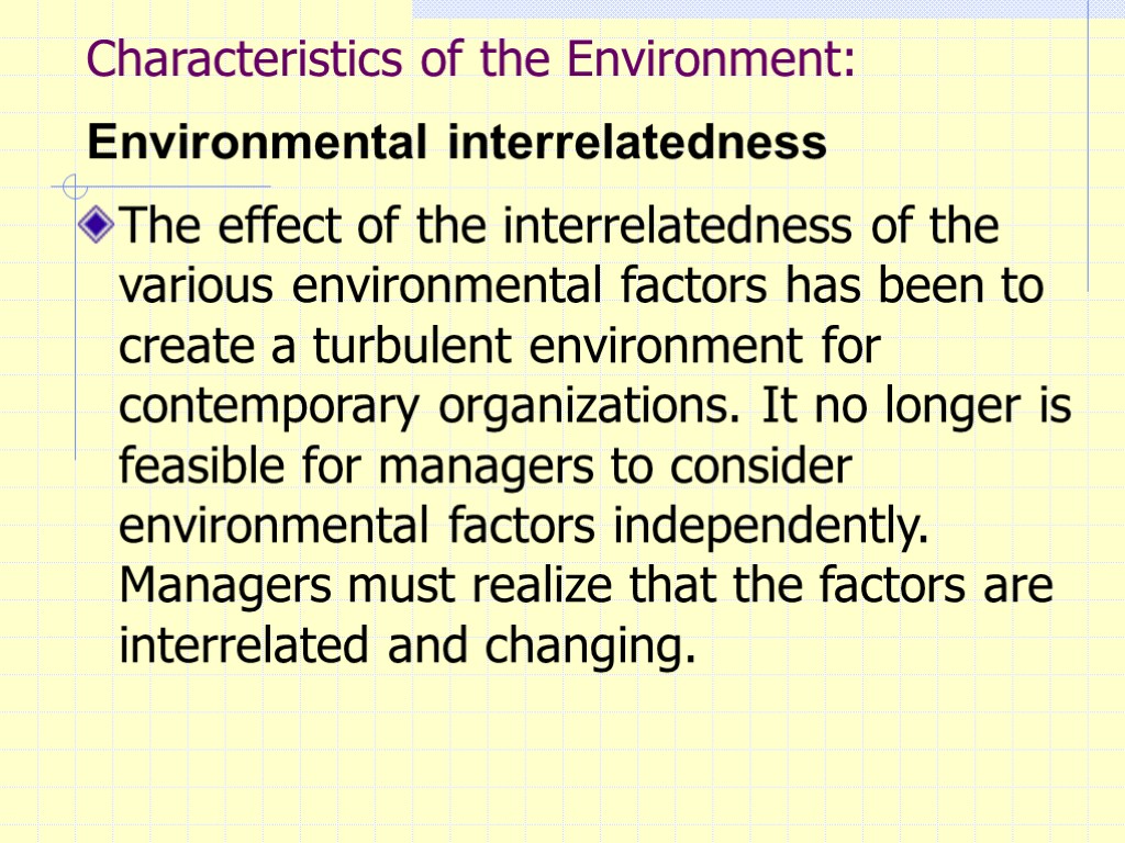 Characteristics of the Environment: Environmental interrelatedness The effect of the interrelatedness of the various